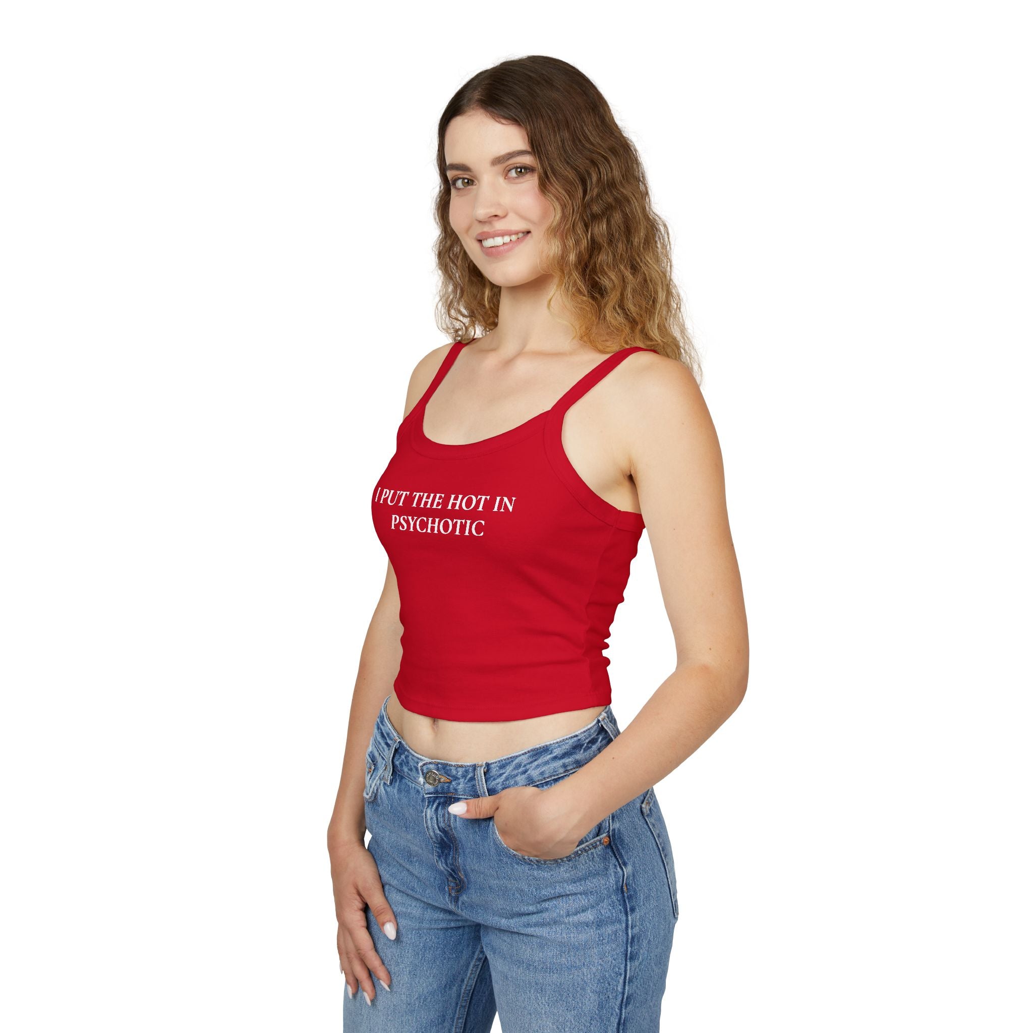 I Put The Hot In Psychotic | Spaghetti Strap Tank Top