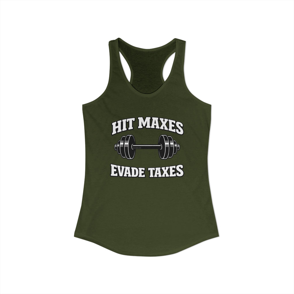 Hit Maxes Evade Taxes Racerback Tank