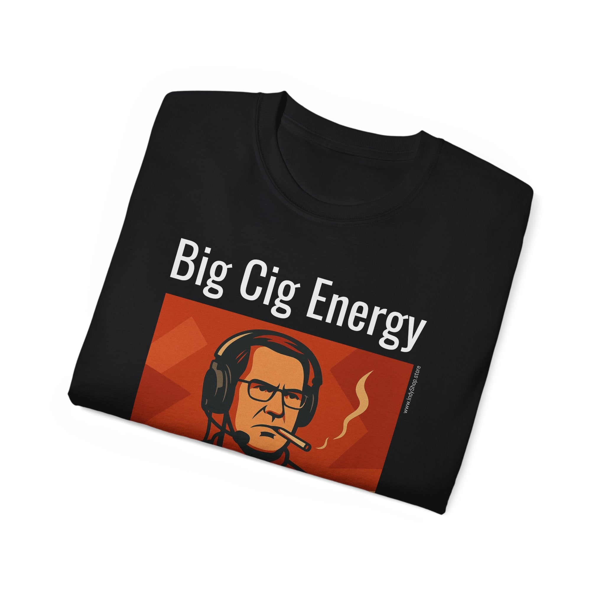 Big Cig Energy T-Shirt