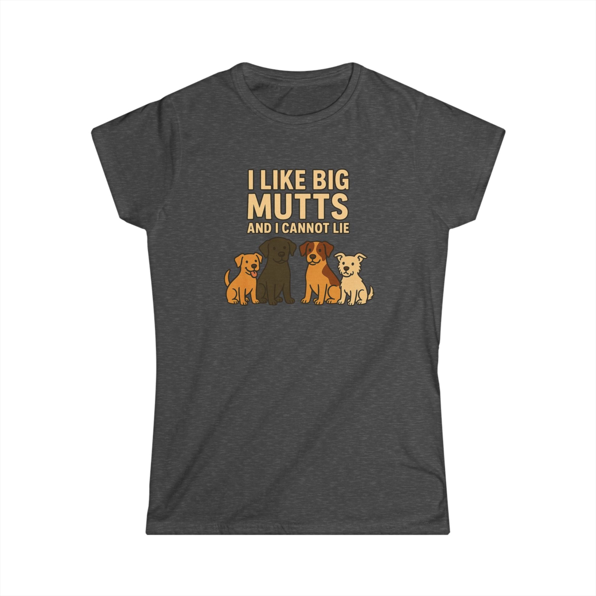 I Like Big Mutts And I Cannot Lie Tee | Women's Graphic T-Shirt