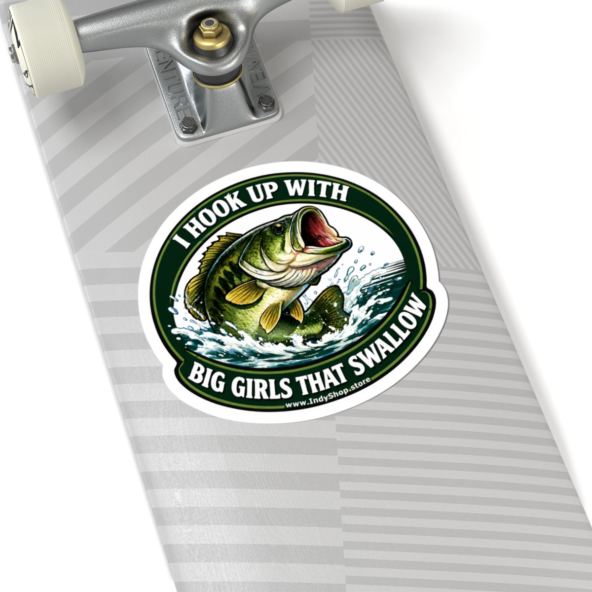 I Hook Up With Big Girls That Swallow Sticker | Fishing Sticker