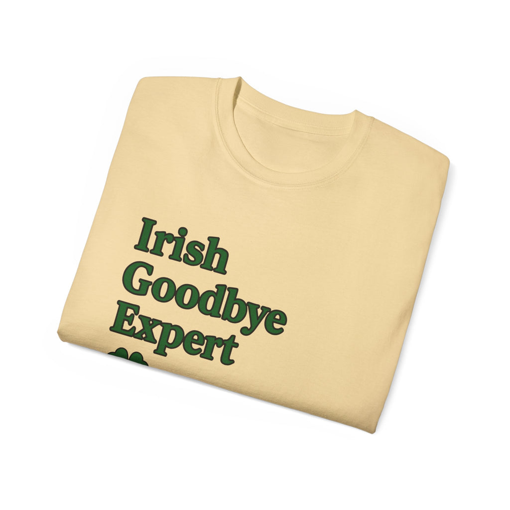 Irish Goodbye Expert Unisex Ultra Cotton Tee | St Patrick's Day Apparel