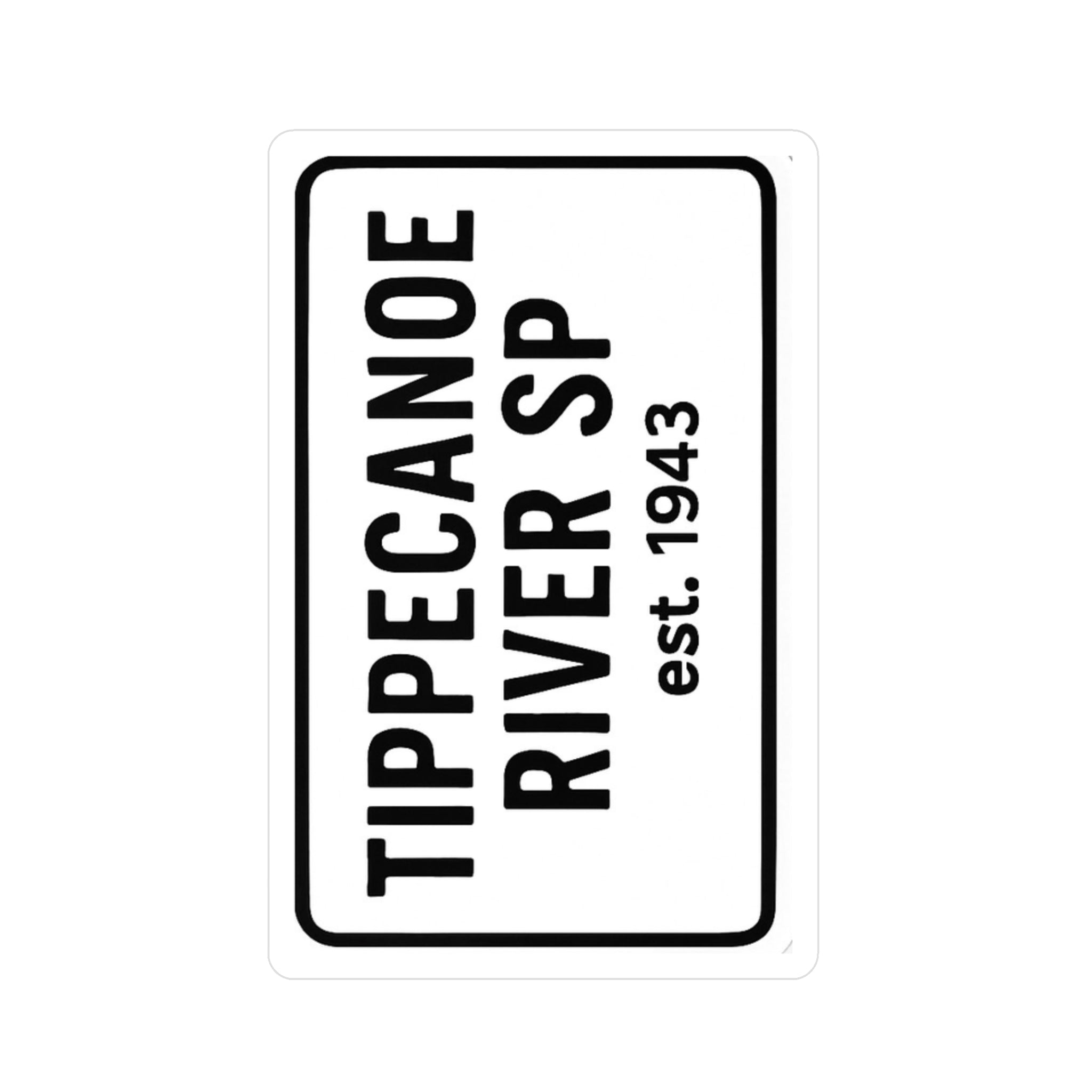 Tippecanoe River Indiana State Park Sticker | Black Letters on White Background