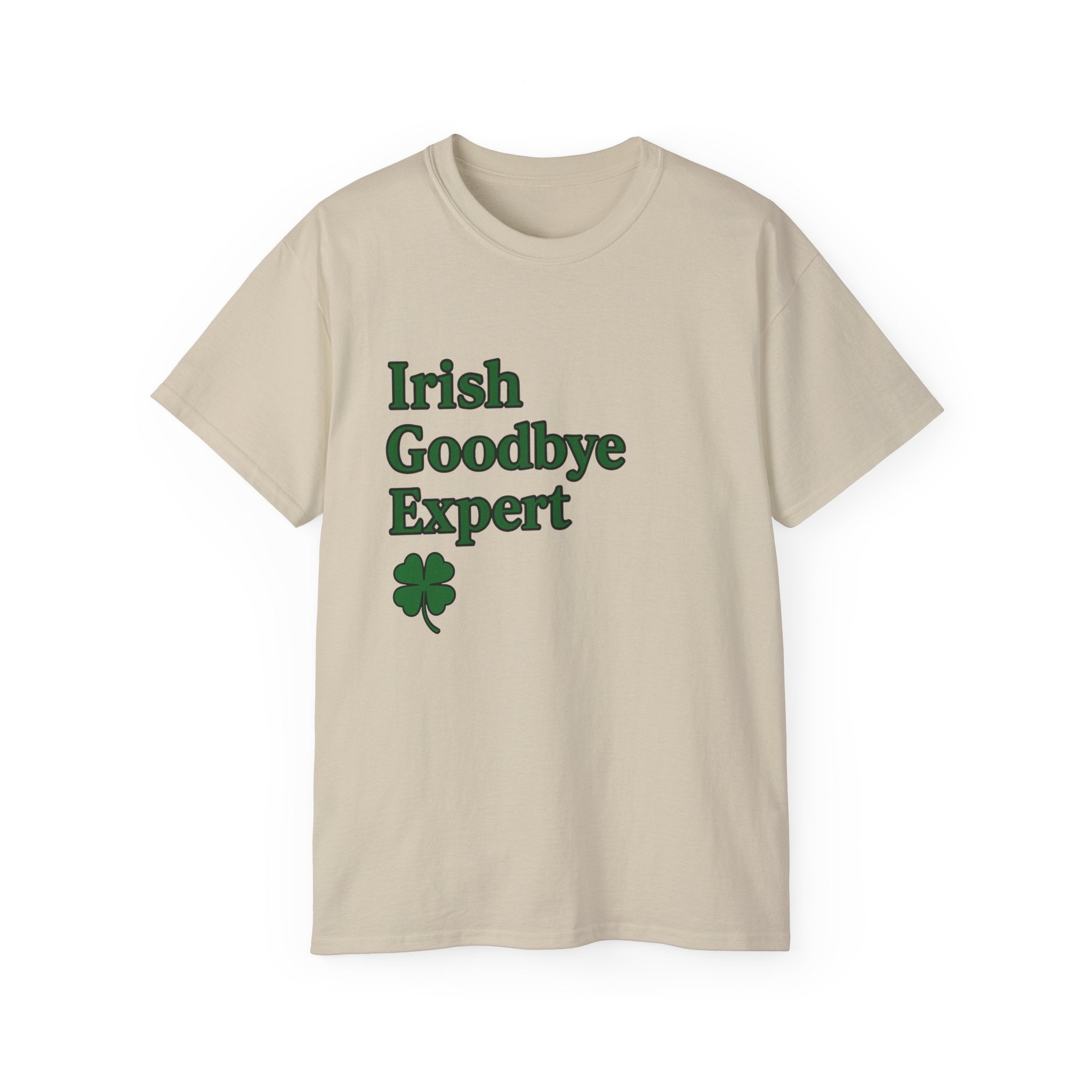 Irish Goodbye Expert Unisex Ultra Cotton Tee | St Patrick's Day Apparel