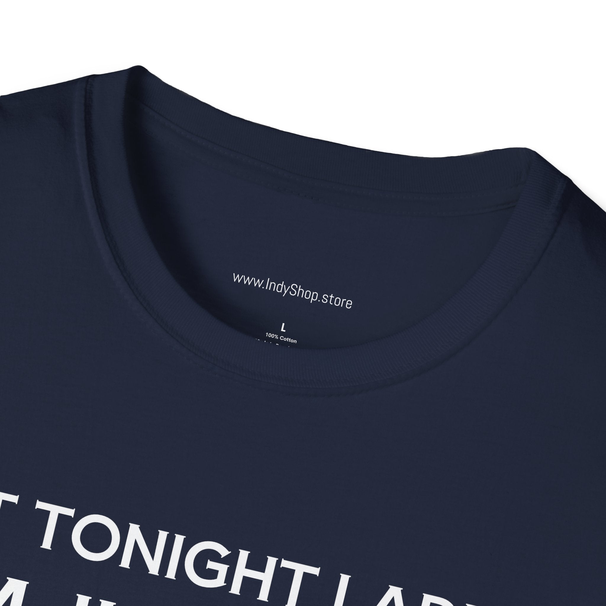 Not Tonight Ladies. I'm Just Here To Get Drunk Graphic T-Shirt