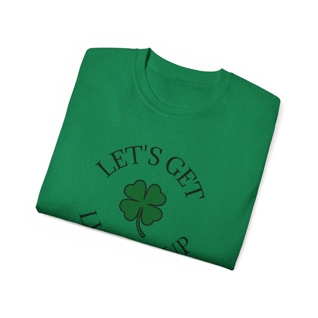 Let's Get Lucked Up Unisex Ultra Cotton Tee | St Patrick's Day Apparel